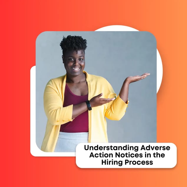 Understanding Adverse Action Notices in the Hiring Process
