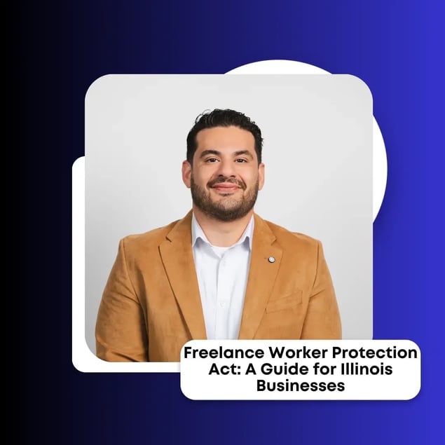 Freelance Worker Protection Act: A Guide for Illinois Businesses