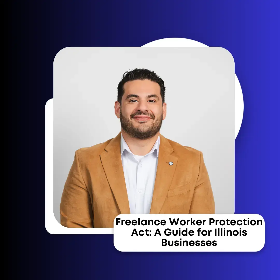 Freelance Worker Protection Act: A Guide for Illinois Businesses