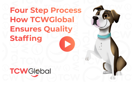 Four Step Process: How TCWGlobal Ensures Quality Staffing